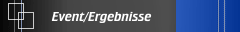 Event/Ergebnisse